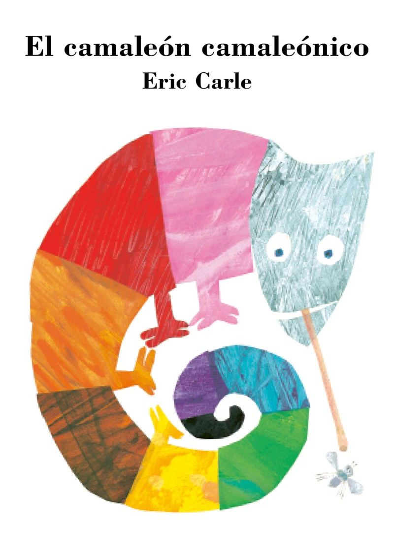 Portada: El camaleón camaleónico (Colección Eric Carle)