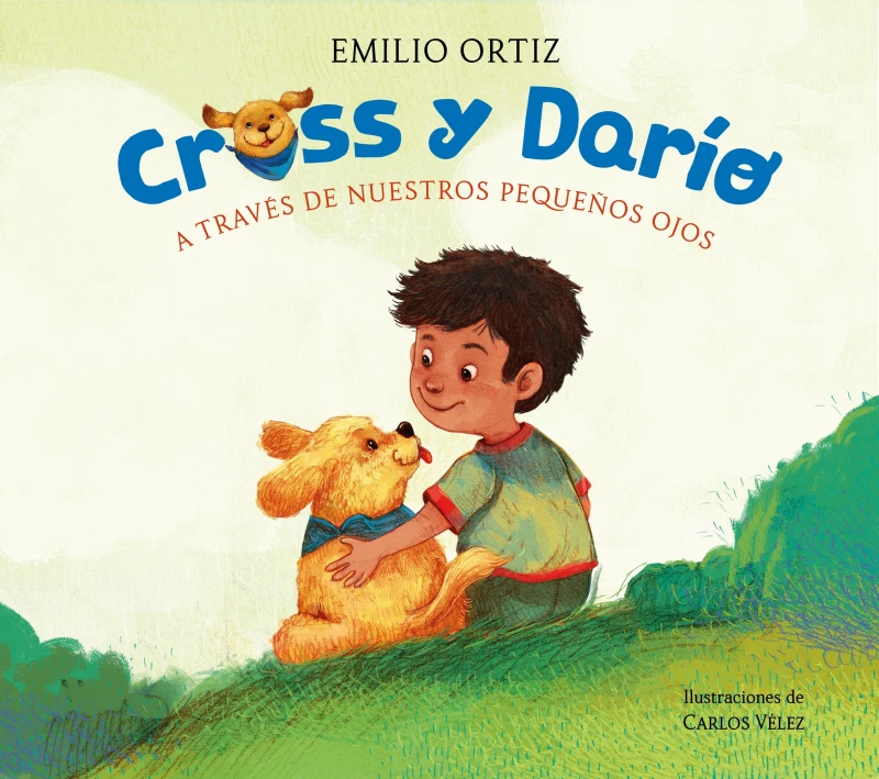 Portada: Cross y Darío. A través de nuestros pequeños ojos