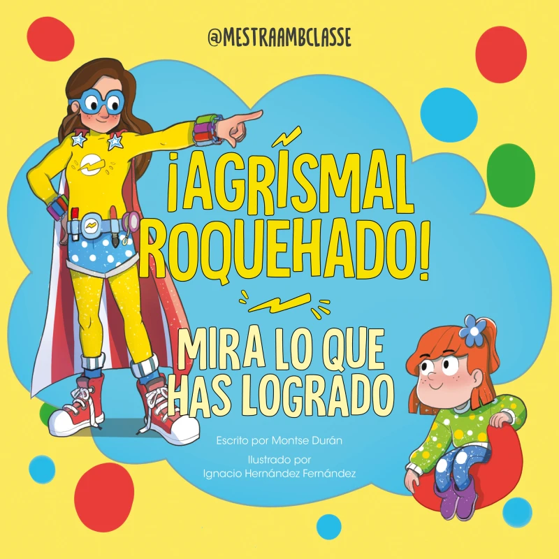 Portada: Mira lo que has logrado. ¡Agrismal roquehado!