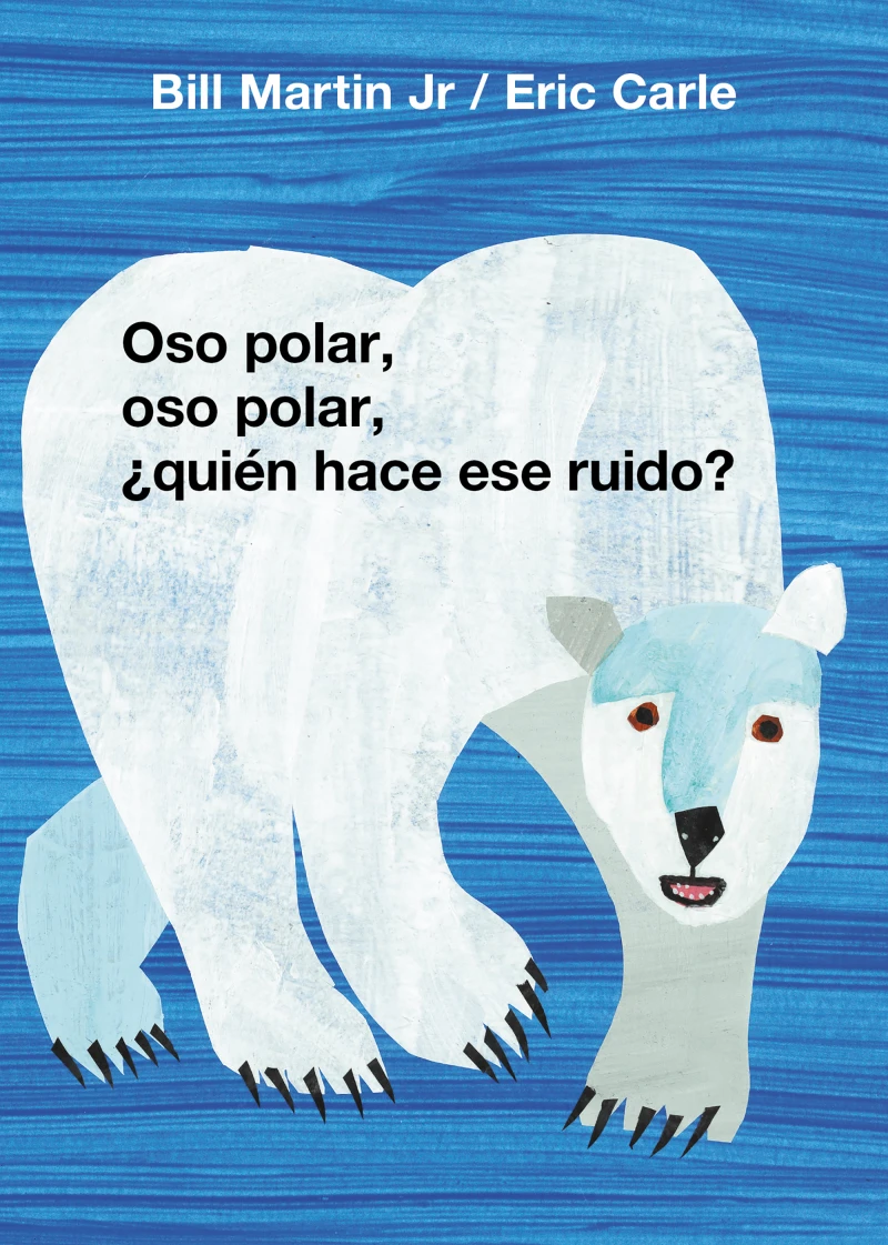 Portada: Oso polar, oso polar, ¿quién hace ese ruido? (Colección Eric Carle)