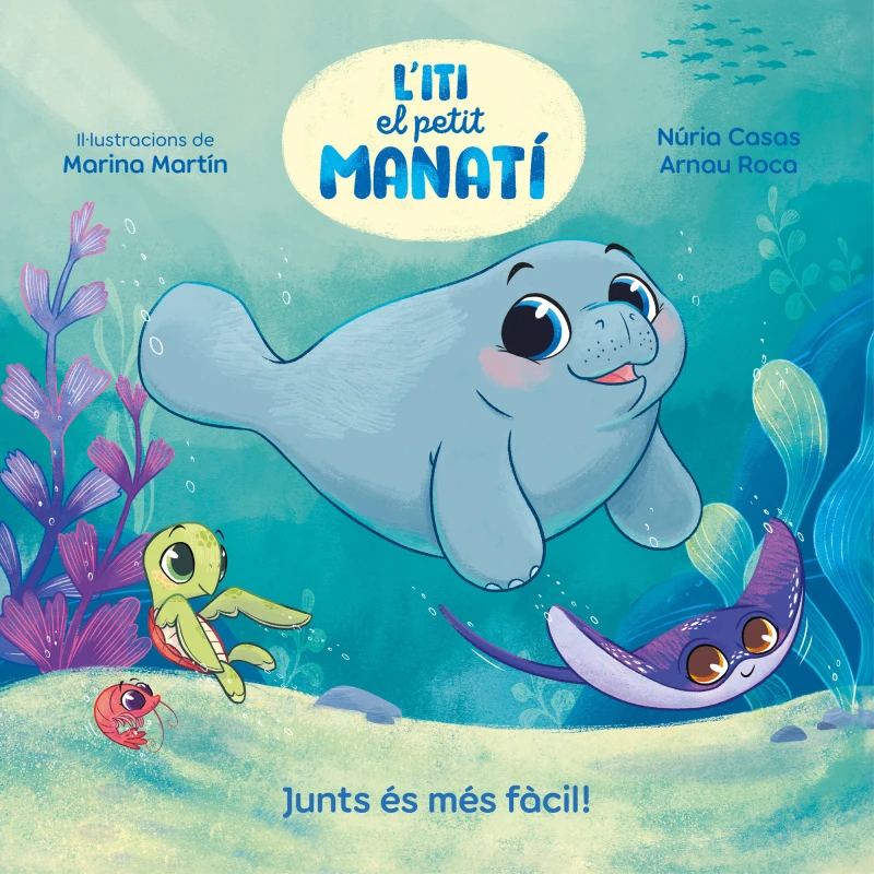 Portada: Iti, el petit manatí - Junts és més fàcil!