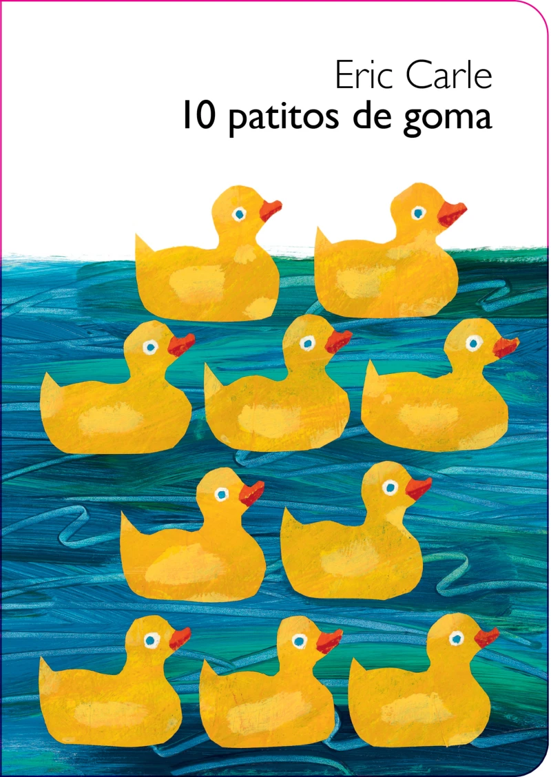 Portada: 10 patitos de goma (Colección Eric Carle)