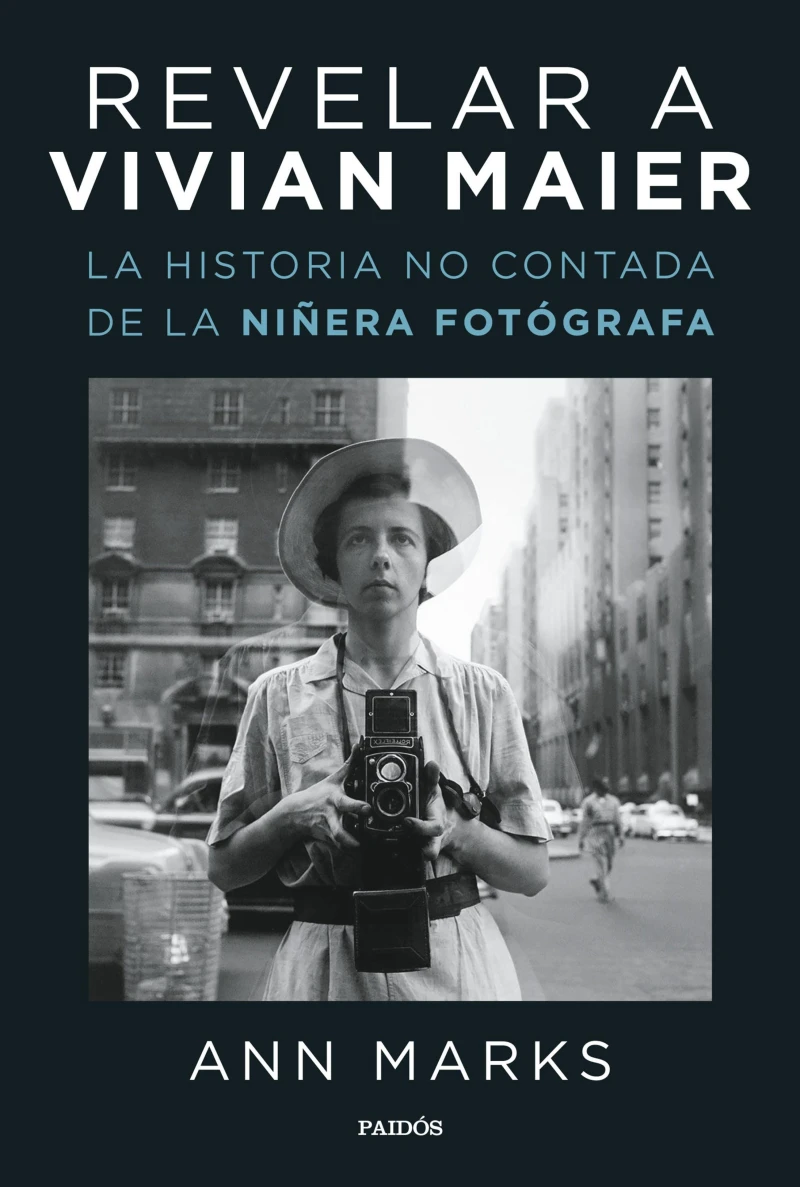 Portada: Revelar a Vivian Maier