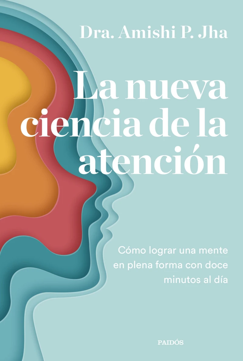 Portada: La nueva ciencia de la atención