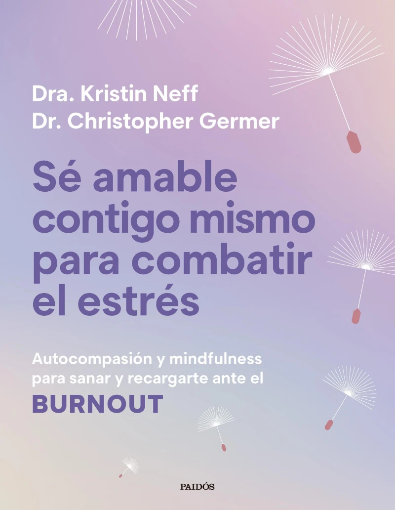 Portada: Sé amable contigo mismo para combatir el estrés