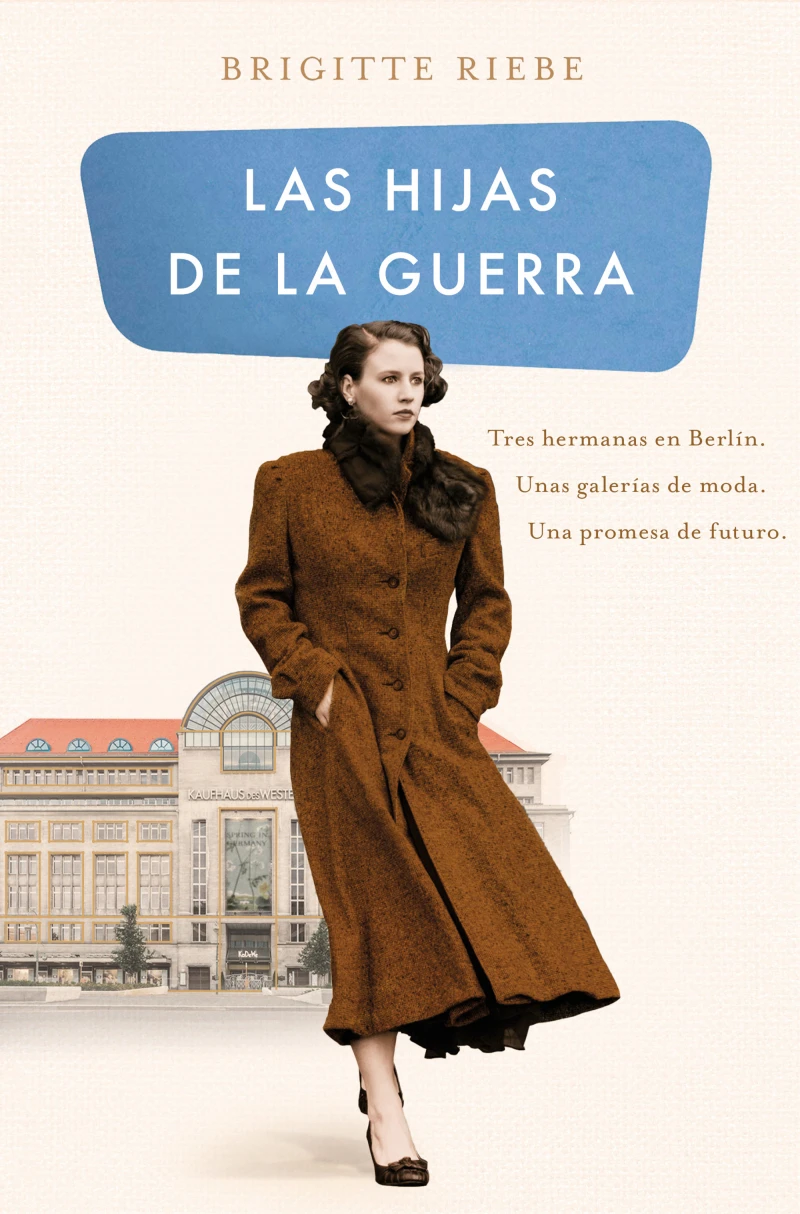 Portada: Las hijas de la guerra (Las hermanas de Kudamm 1)