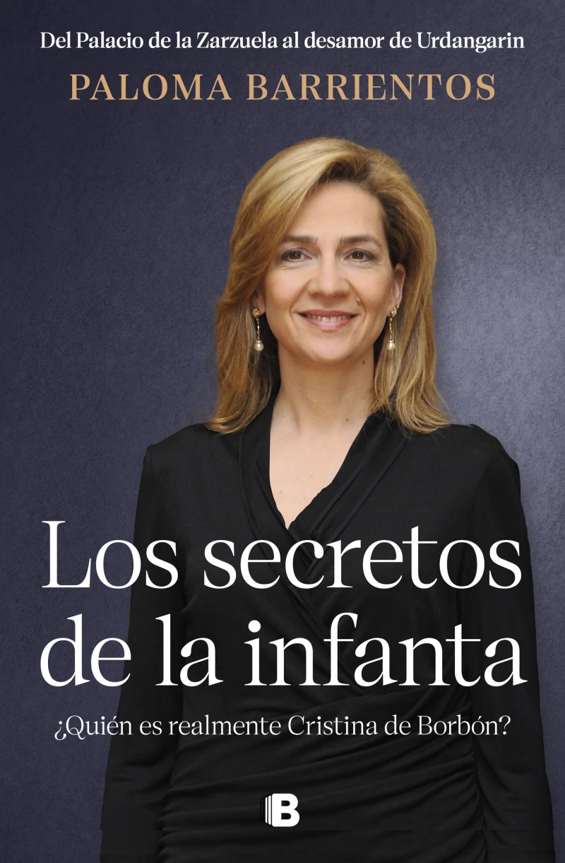 Portada: Los secretos de la infanta ¿Quién es realmente Cristina de Borbón?
