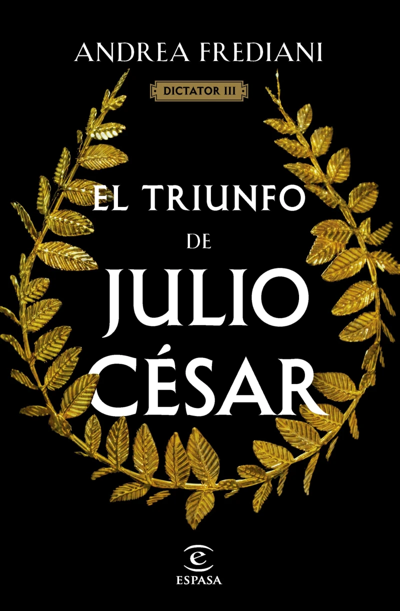Portada: El triunfo de Julio César (Serie Dictator 3)