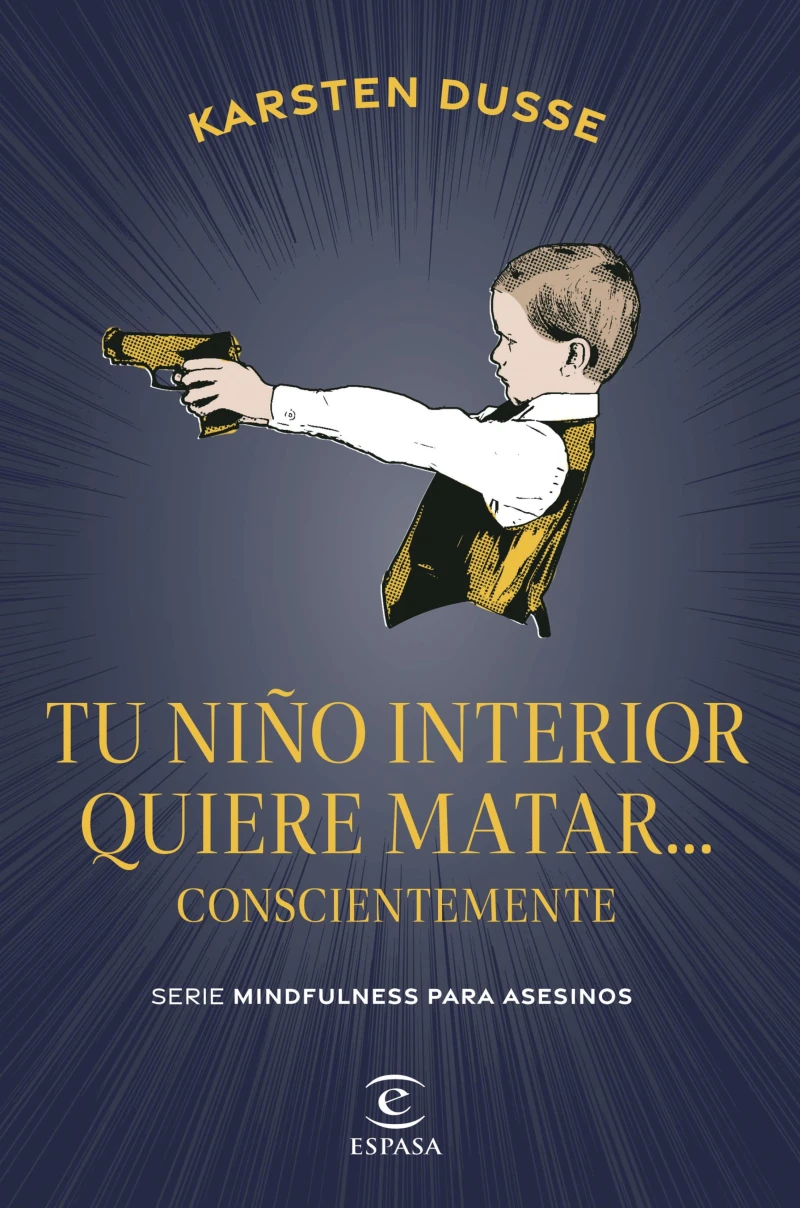 Portada: Tu niño interior quiere matar... conscientemente