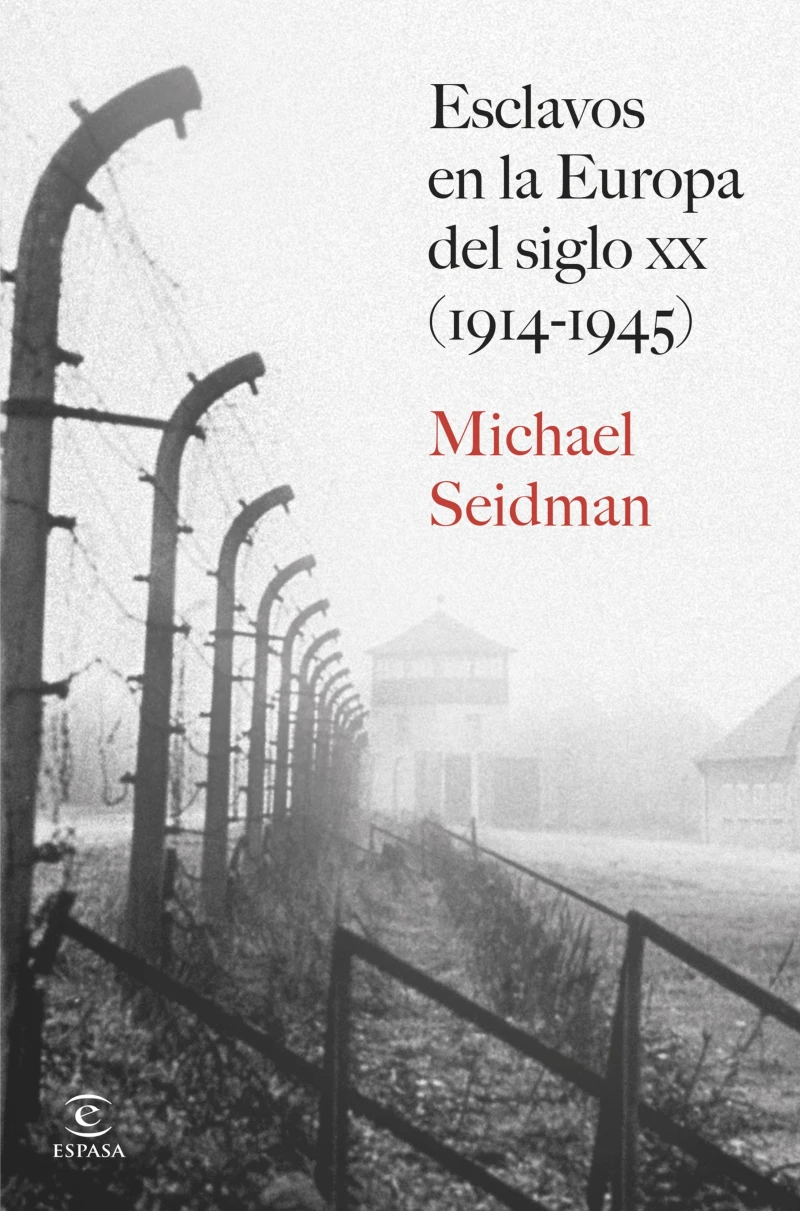 Portada: Esclavos en la Europa del siglo XX (1914-1945)