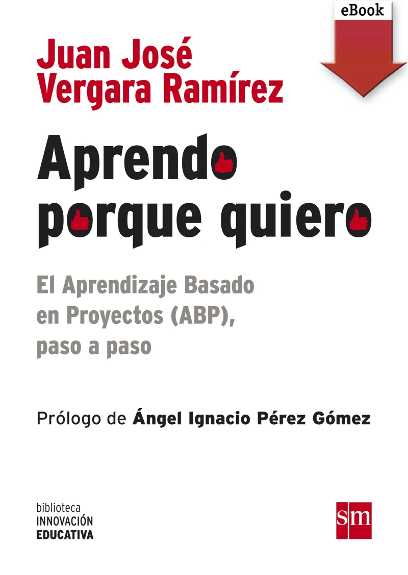 Portada: Aprendo porque quiero: El Aprendizaje Basado en Proyectos (ABP), paso a paso