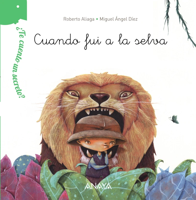 Portada: ¿Te cuento un secreto? Cuando fui a la selva
