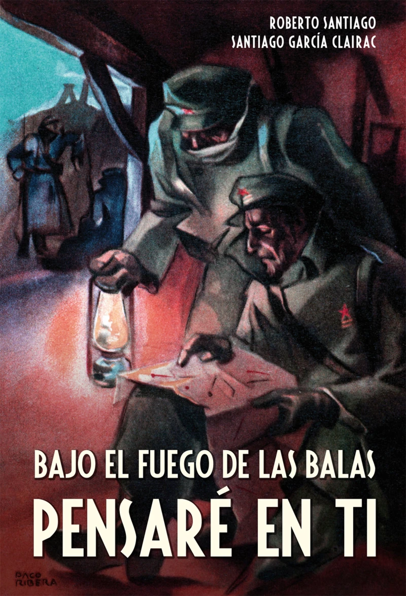 Portada: Bajo el fuego de las balas pensaré en ti
