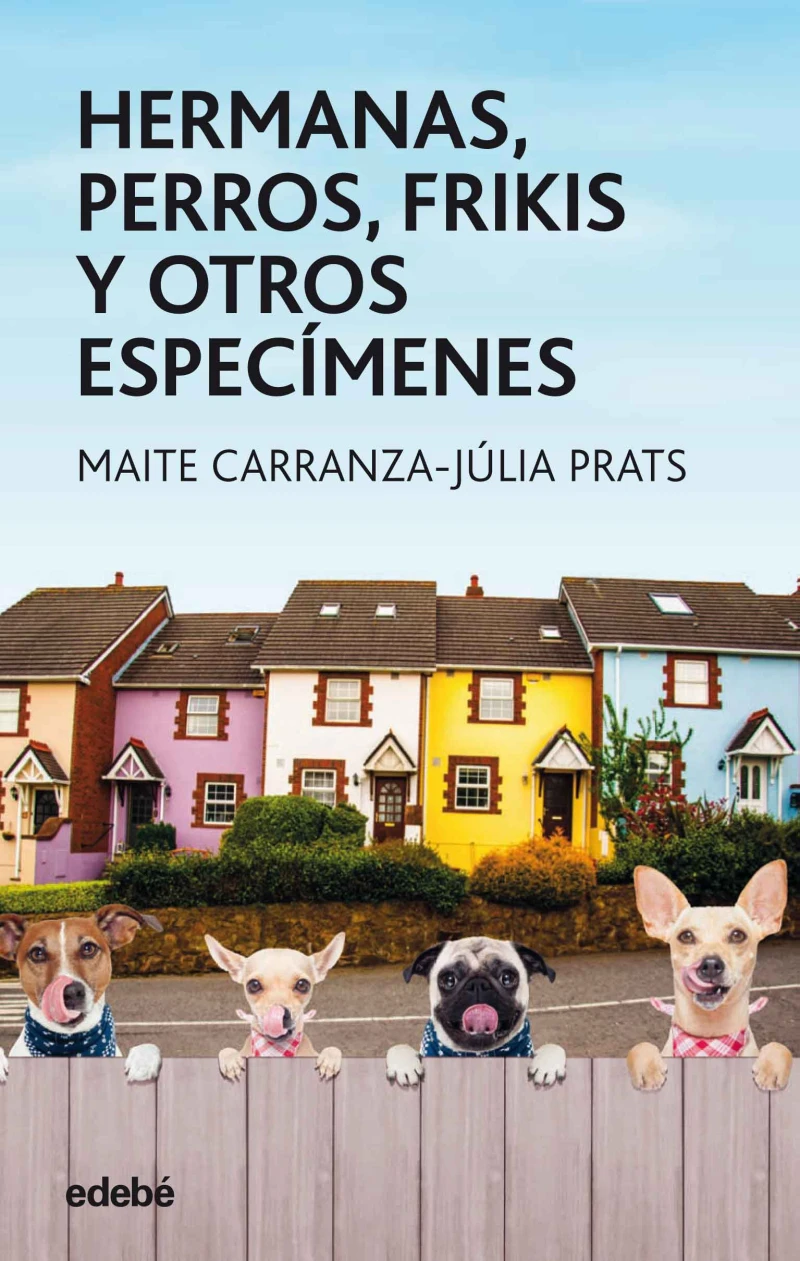 Portada: Hermanas, perros, frikis y otros especímenes
