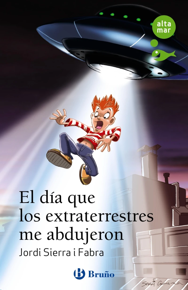 Portada: El día que los extraterrestres me abdujeron