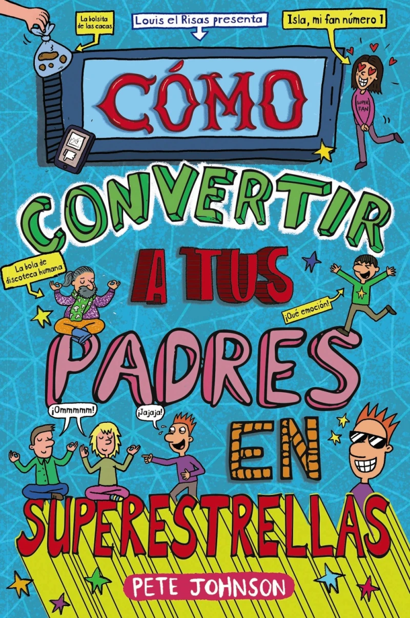 Portada: Cómo convertir a tus padres en superestrellas