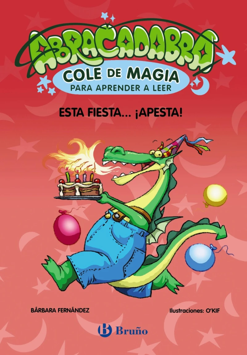 Portada: Abracadabra, Cole de Magia para aprender a leer, 1. Esta fiesta... ¡apesta!