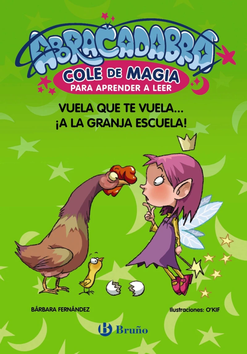 Portada: Abracadabra, Cole de Magia para aprender a leer, 2. Vuela que te vuela... ¡a la granja escuela!