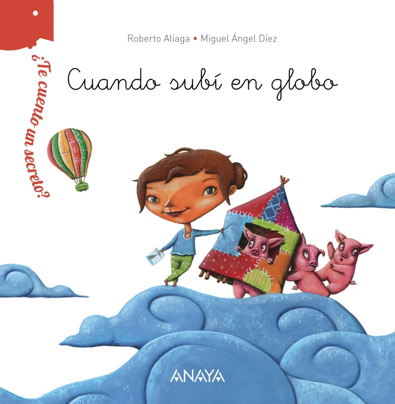 Portada: ¿Te cuento un secreto? Cuando subí en globo