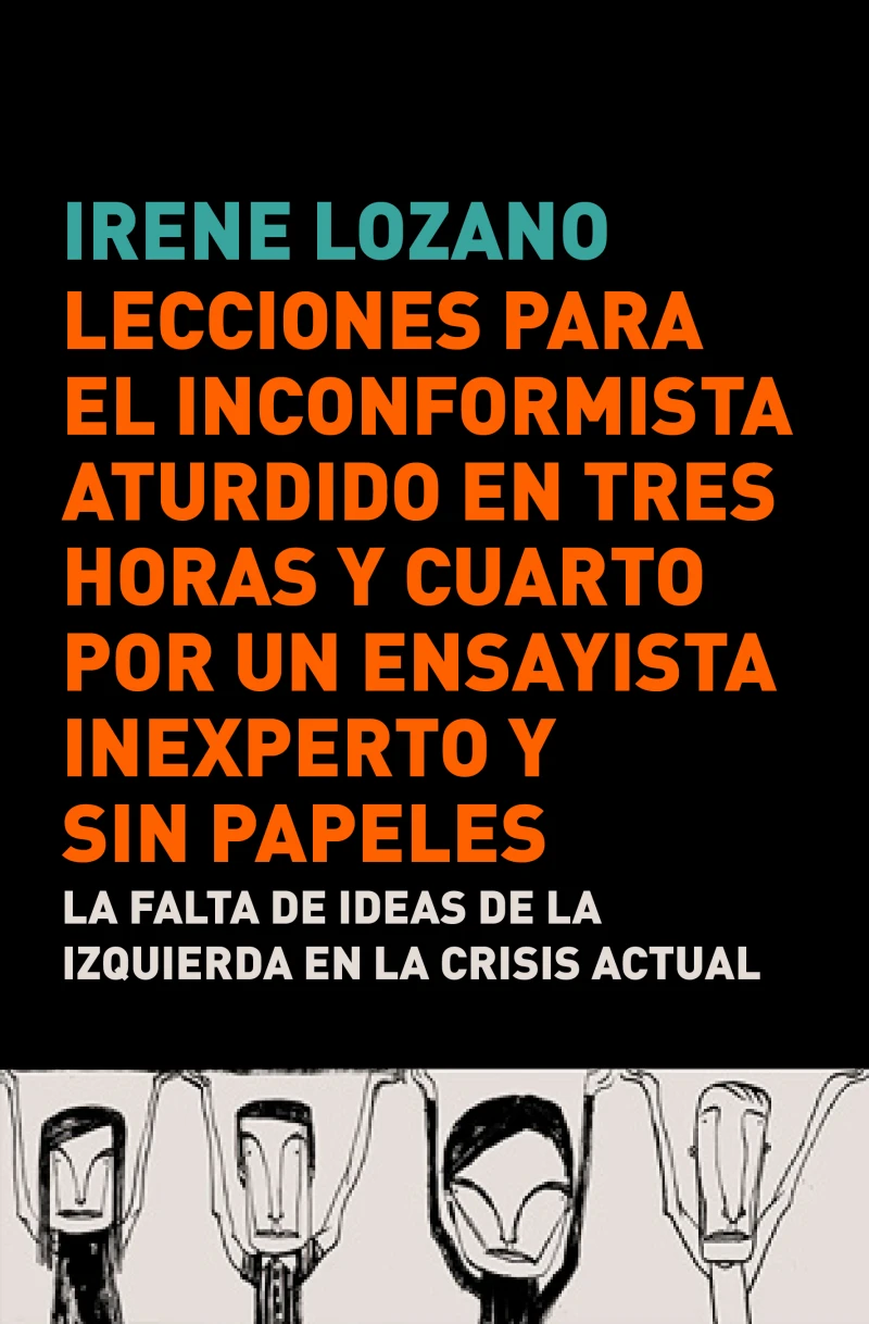 Portada: Lecciones para el inconformista aturdido en tres horas y cuarto, por un ensayista inexperto y sin papeles