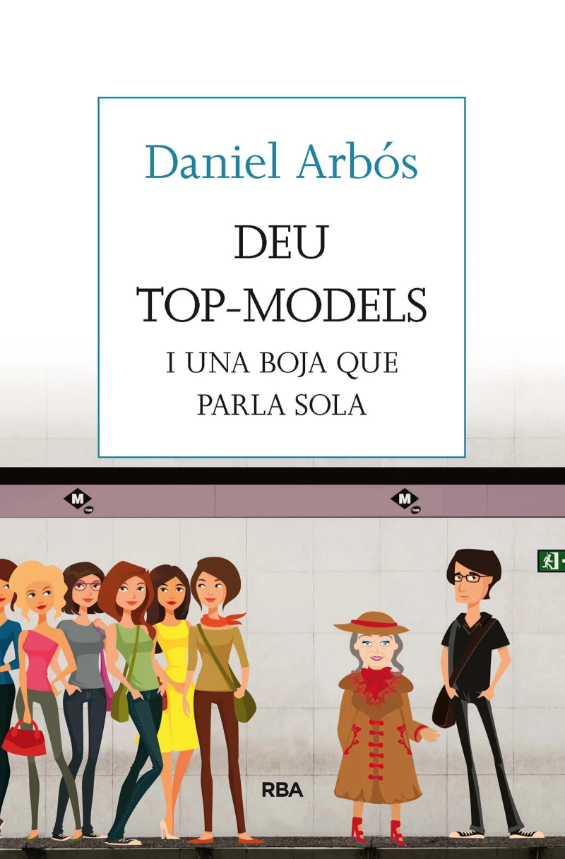 Portada: Deu top-models i una boja que parla sola