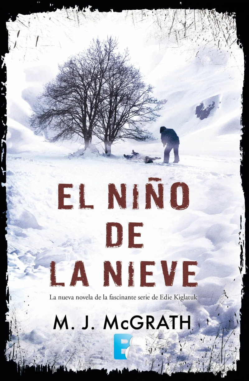 Portada: El niño de la nieve (Edie Kiglatuk 2)