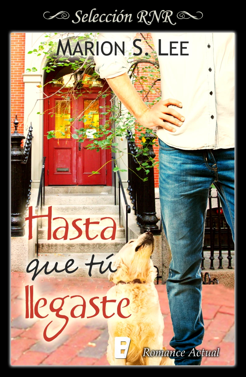 Portada: Hasta que tú llegaste (Bilogía Entonces tú 1)