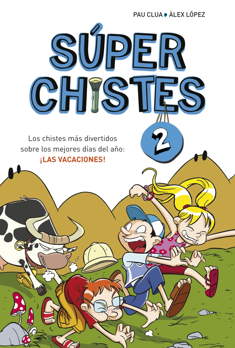 Portada: Súper Chistes 2 - Los chistes más divertidos sobre los mejores días del año: ¡LAS VACACIONES!