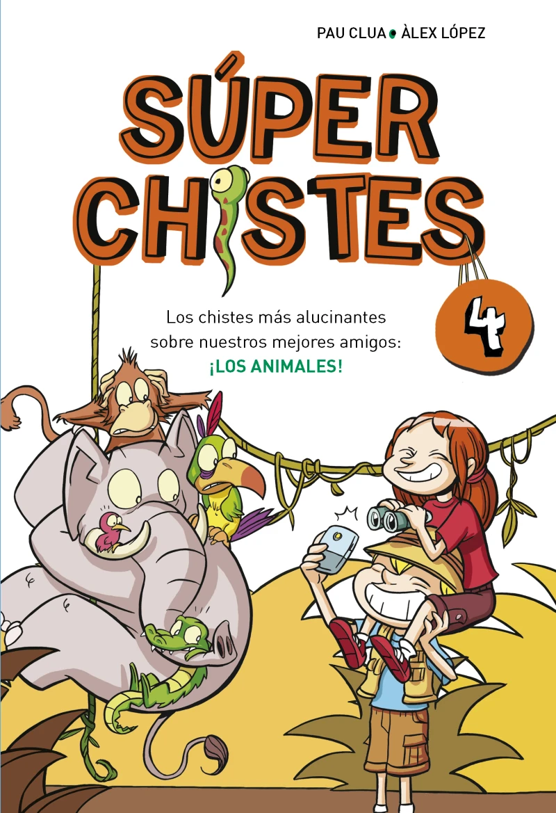 Portada: Súper Chistes 4 - Los chistes más alucinantes sobre nuestros mejores amigos: ¡LOS ANIMALES!