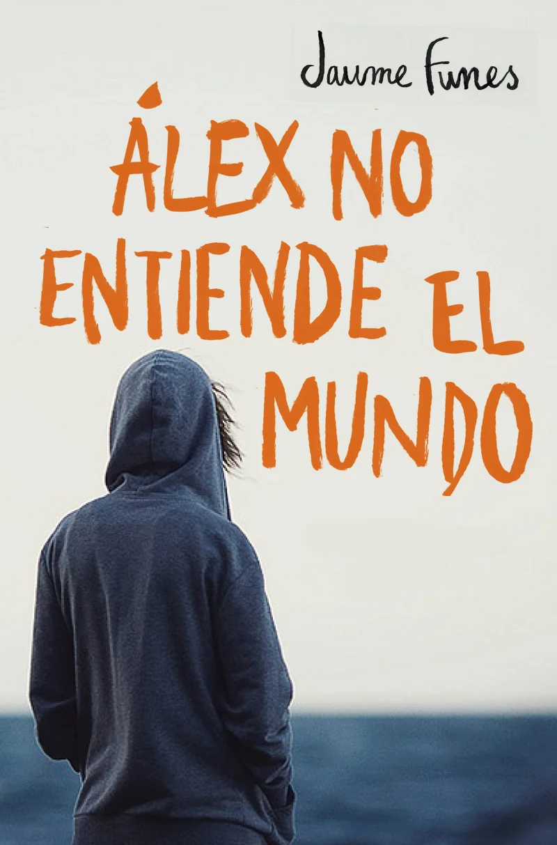 Portada: Álex no entiende el mundo