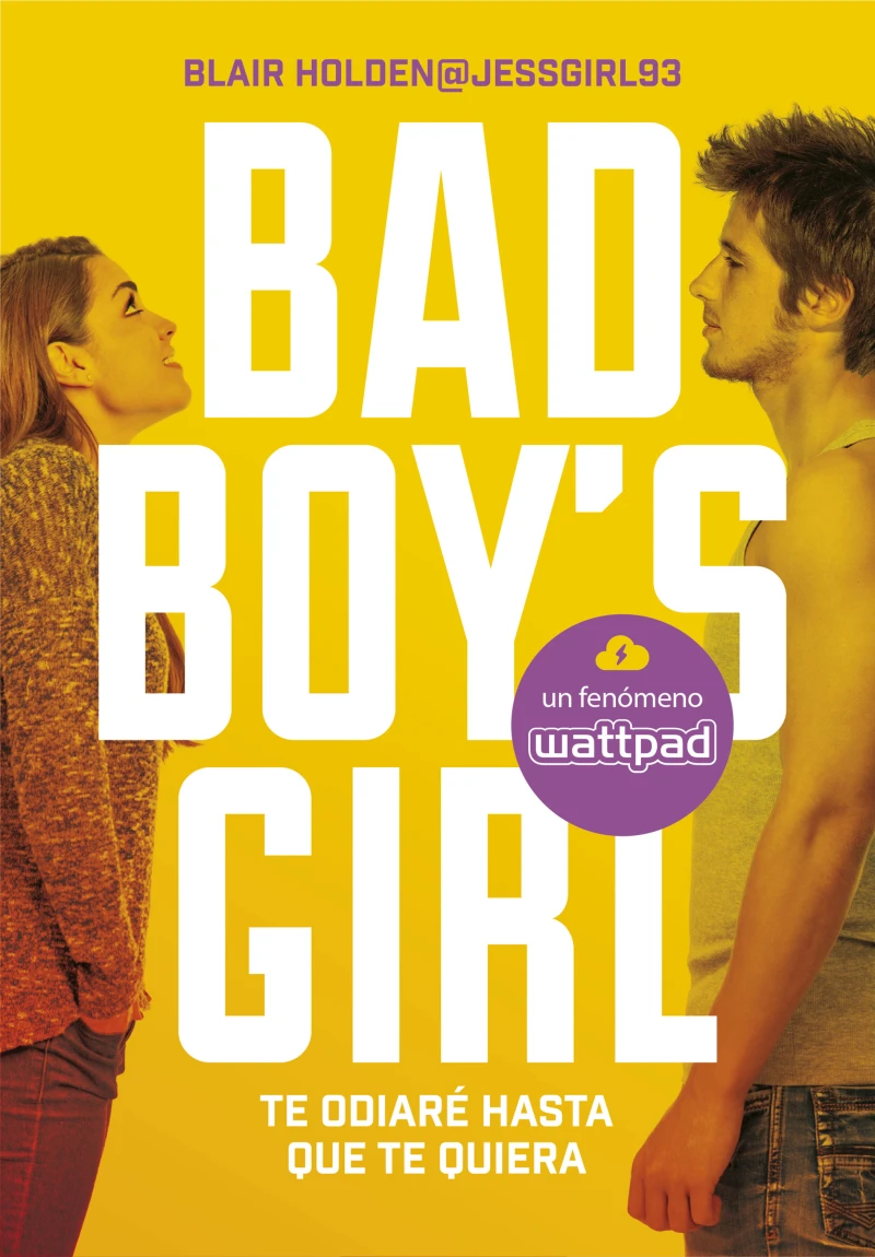 Portada: Te odiaré hasta que te quiera (Bad Boy's Girl 1)