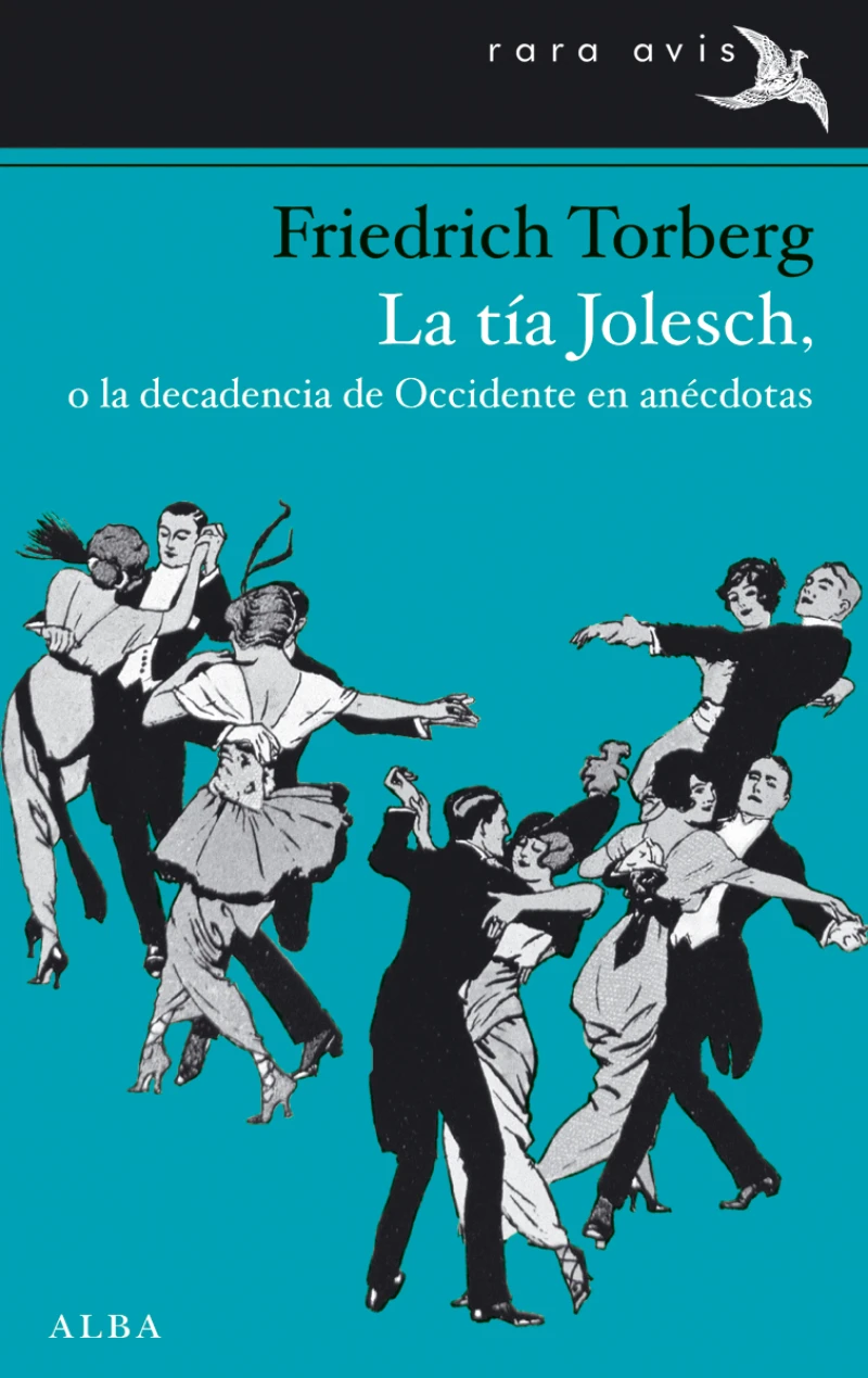 Portada: La tía Jolesch, o la decadencia de Occidente en anécdotas