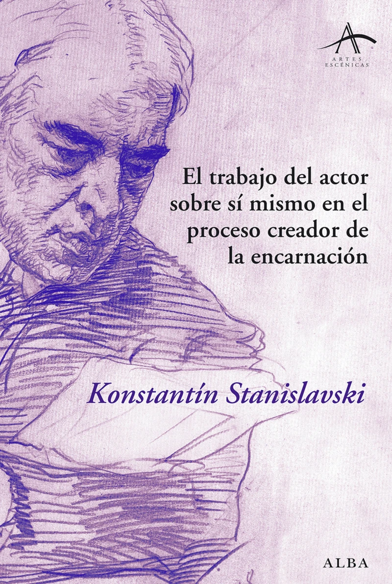 Portada: El trabajo del actor sobre sí mismo en el proceso creador de la encarnación