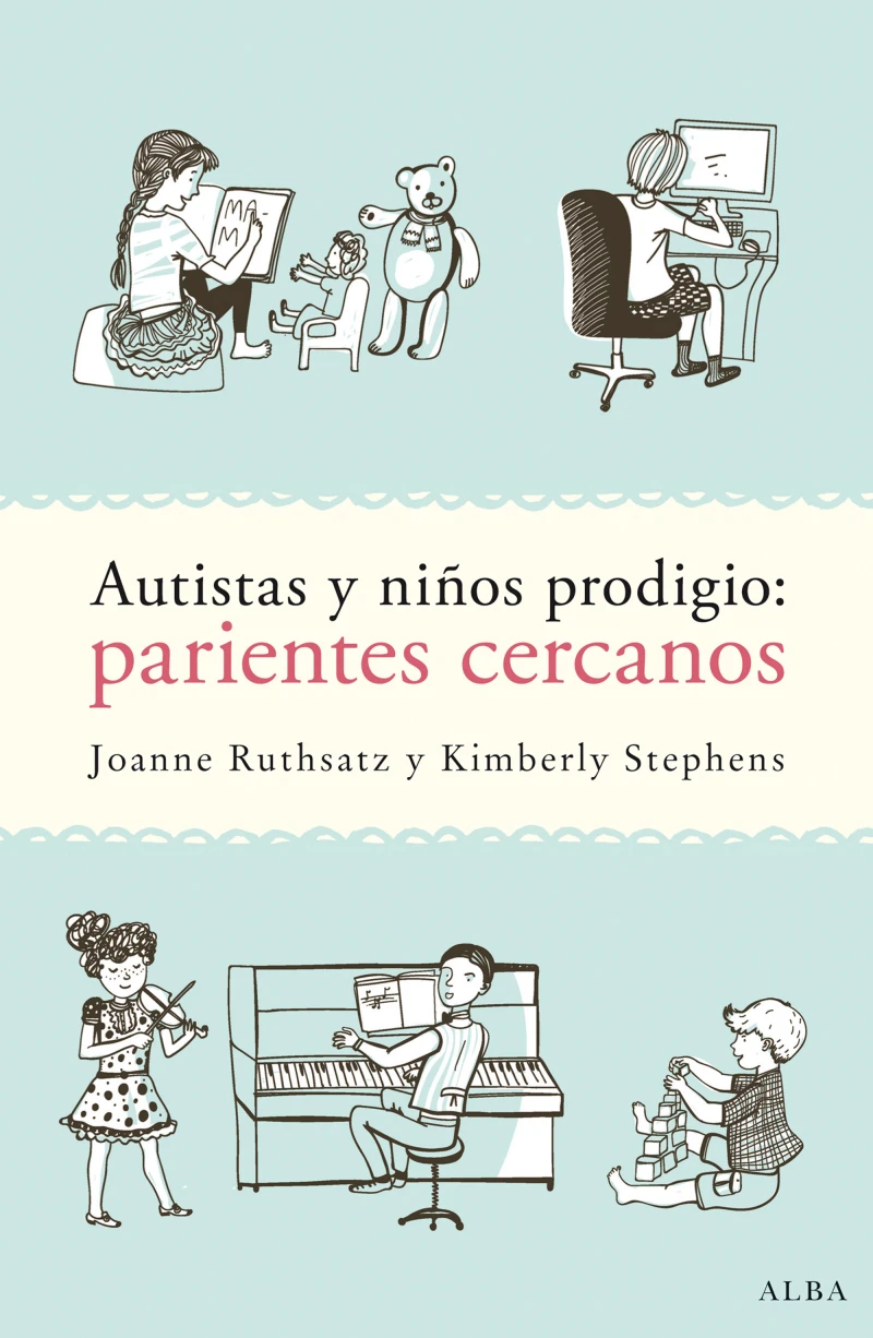 Portada: Autistas y niños prodigio: parientes cercanos