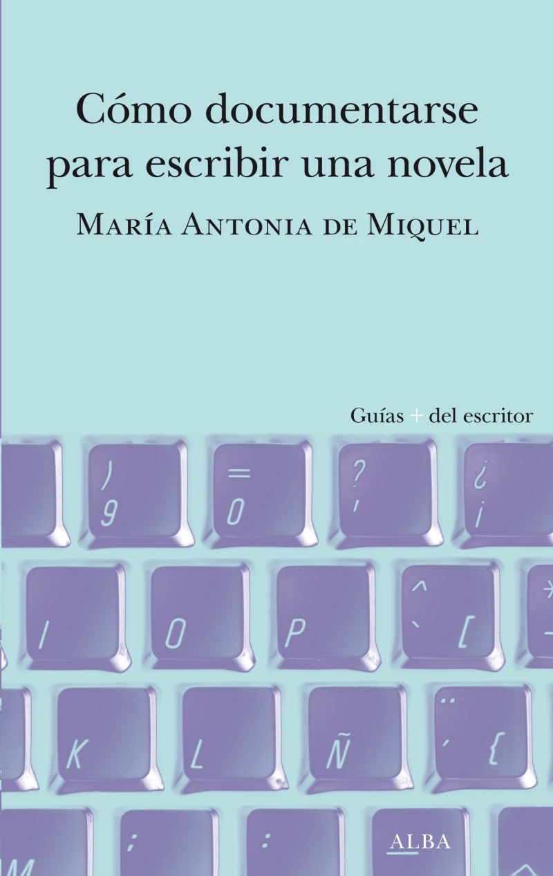 Portada: Cómo documentarse para escribir una novela