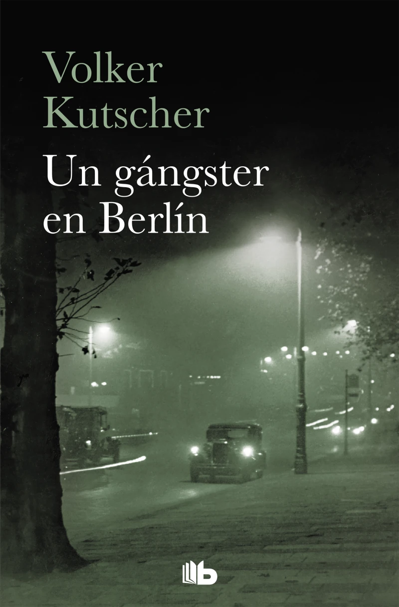Portada: Un gángster en Berlín (Detective Gereon Rath 3)