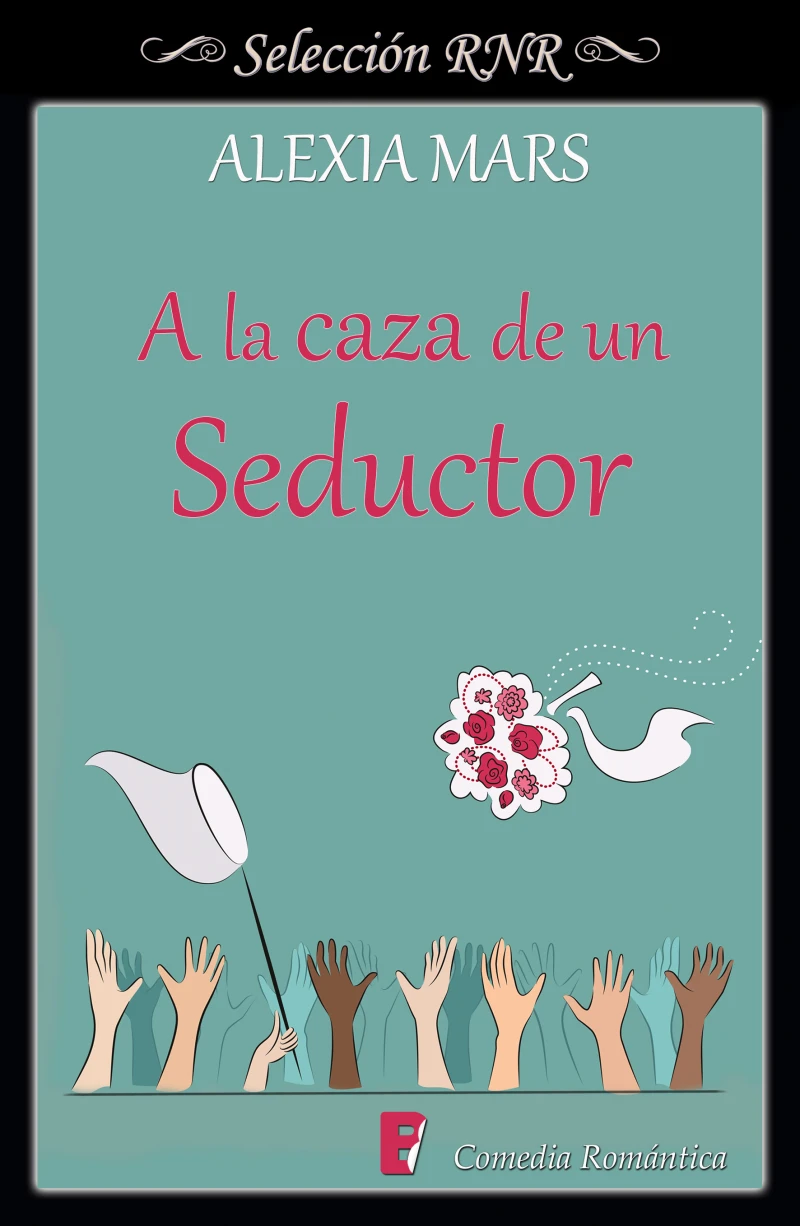 Portada: A la caza de un seductor (Cazadoras 1)