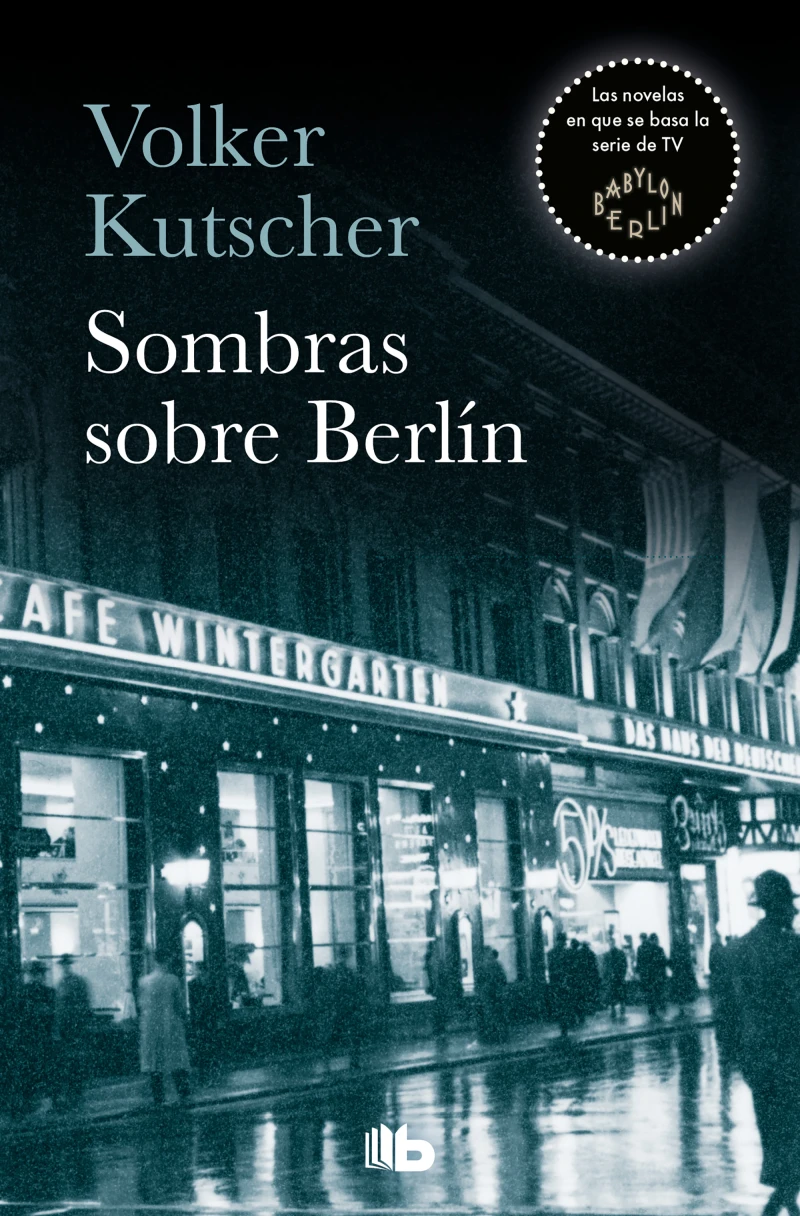 Portada: Sombras sobre Berlín (Detective Gereon Rath 1)