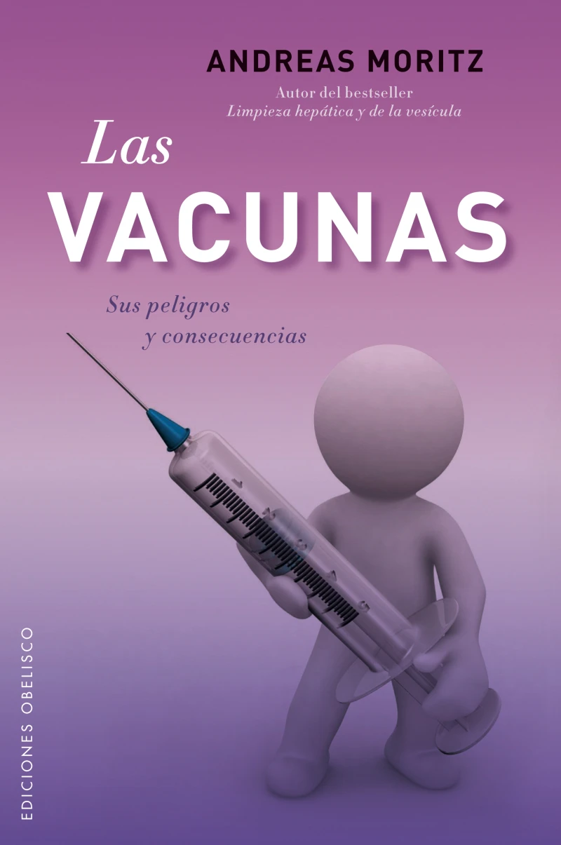 Portada: Las vacunas. sus peligros y consecuencias