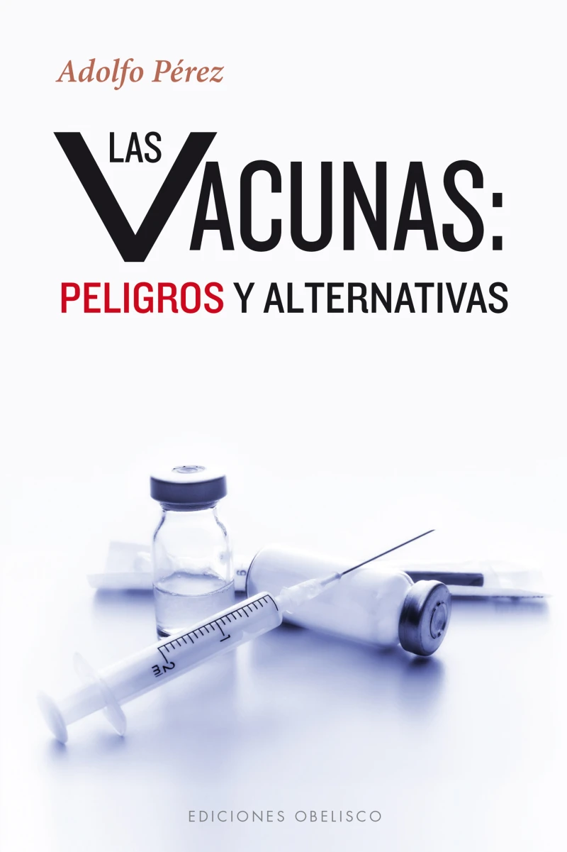 Portada: Las vacunas: peligros y alternativas
