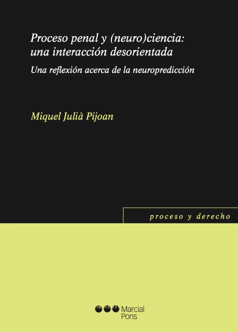 Portada: Proceso penal y (neuro)ciencia: una interacción desorientada