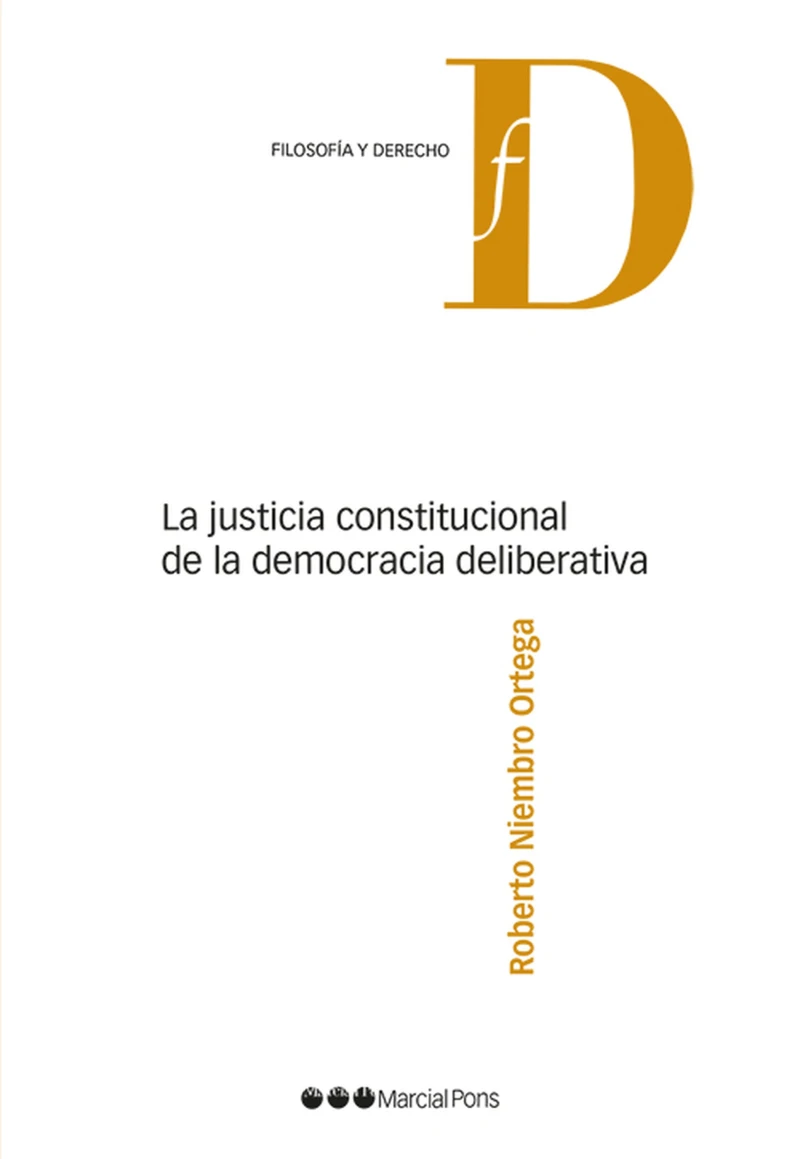 Portada: La justicia constitucional de la democracia deliberativa