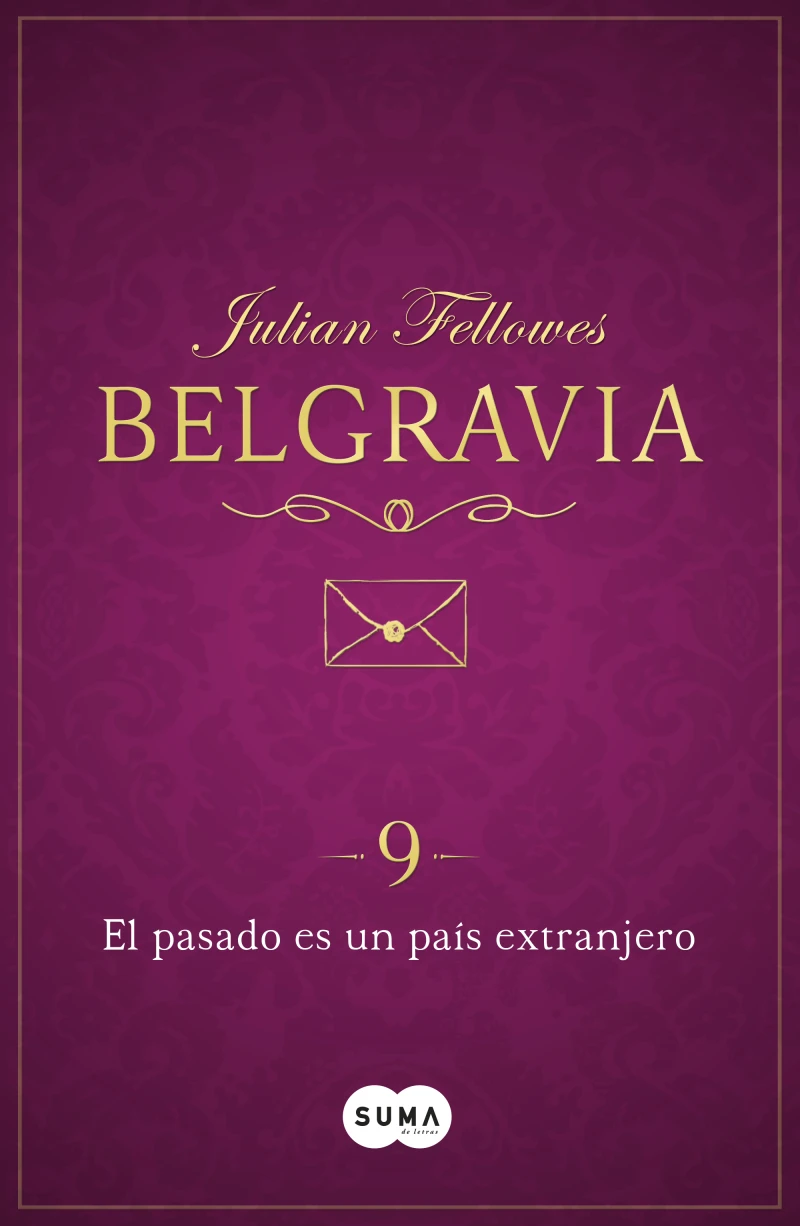 Portada: El pasado es un país extranjero (Belgravia 9)