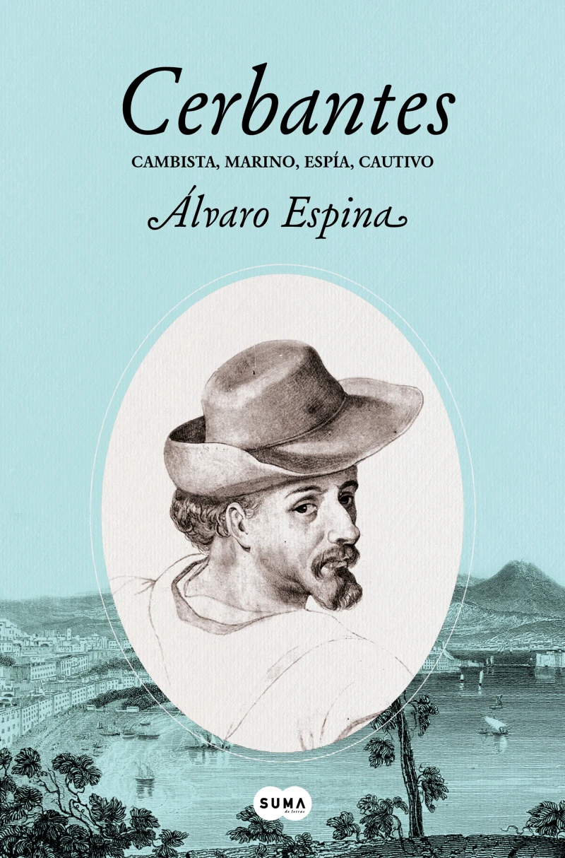 Portada: Cerbantes 2 - Cambista, marino, espía, cautivo