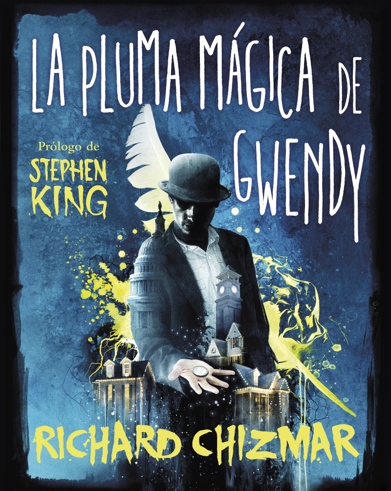 Portada: La pluma mágica de Gwendy (Trilogía La caja de botones de Gwendy 2)