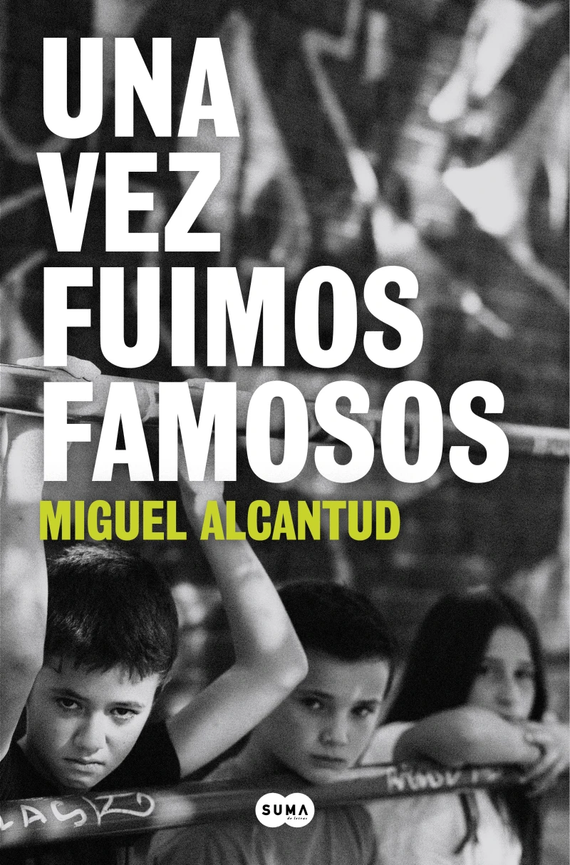 Portada: Una vez fuimos famosos