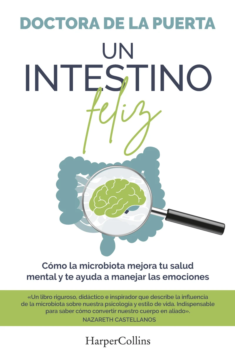 Portada: Un intestino feliz. Cómo la microbiota mejora tu salud mental y te ayuda a manejar las emociones