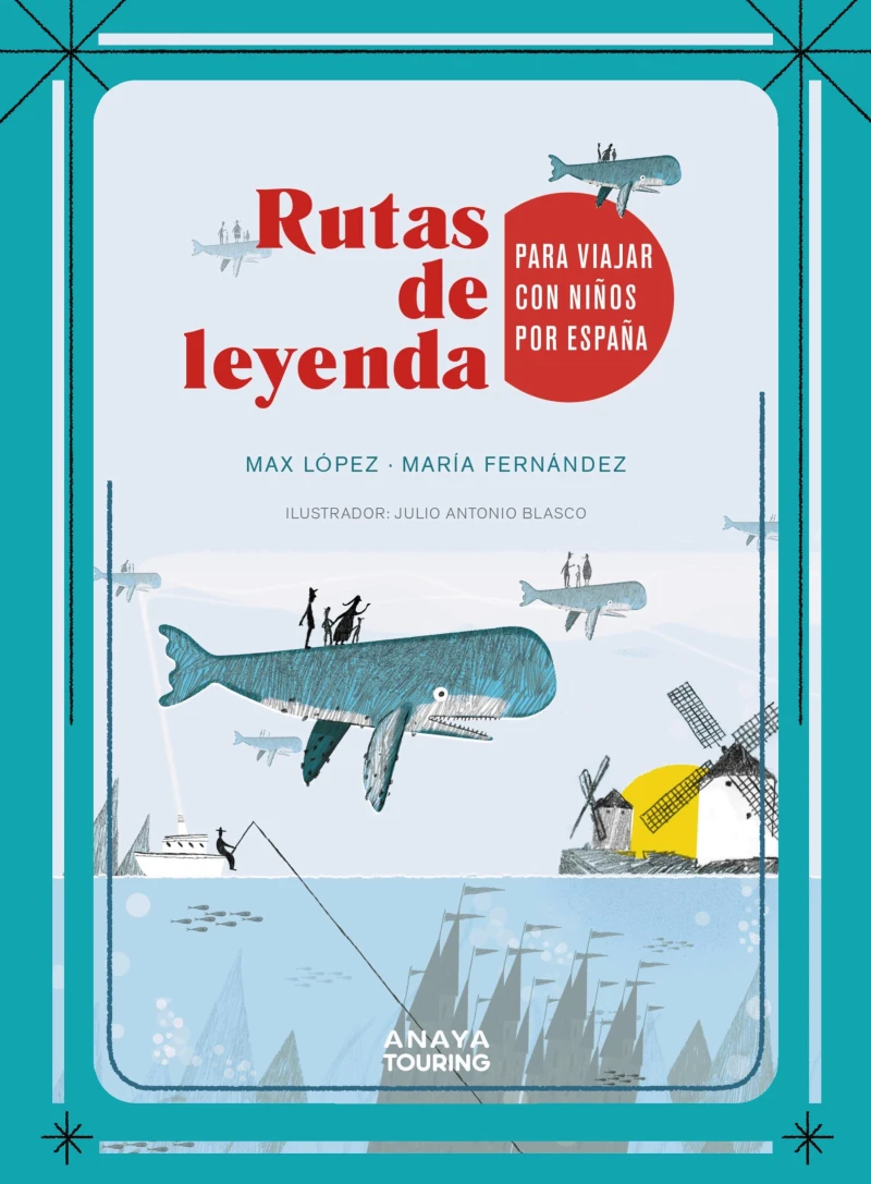Portada: Rutas de leyenda para viajar con niños por España