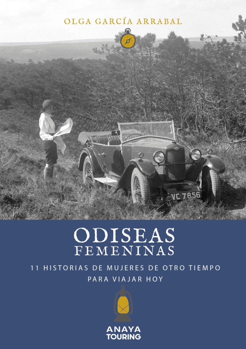 Portada: Odiseas femeninas. 11 Historias de mujeres de otro tiempo para viajar hoy