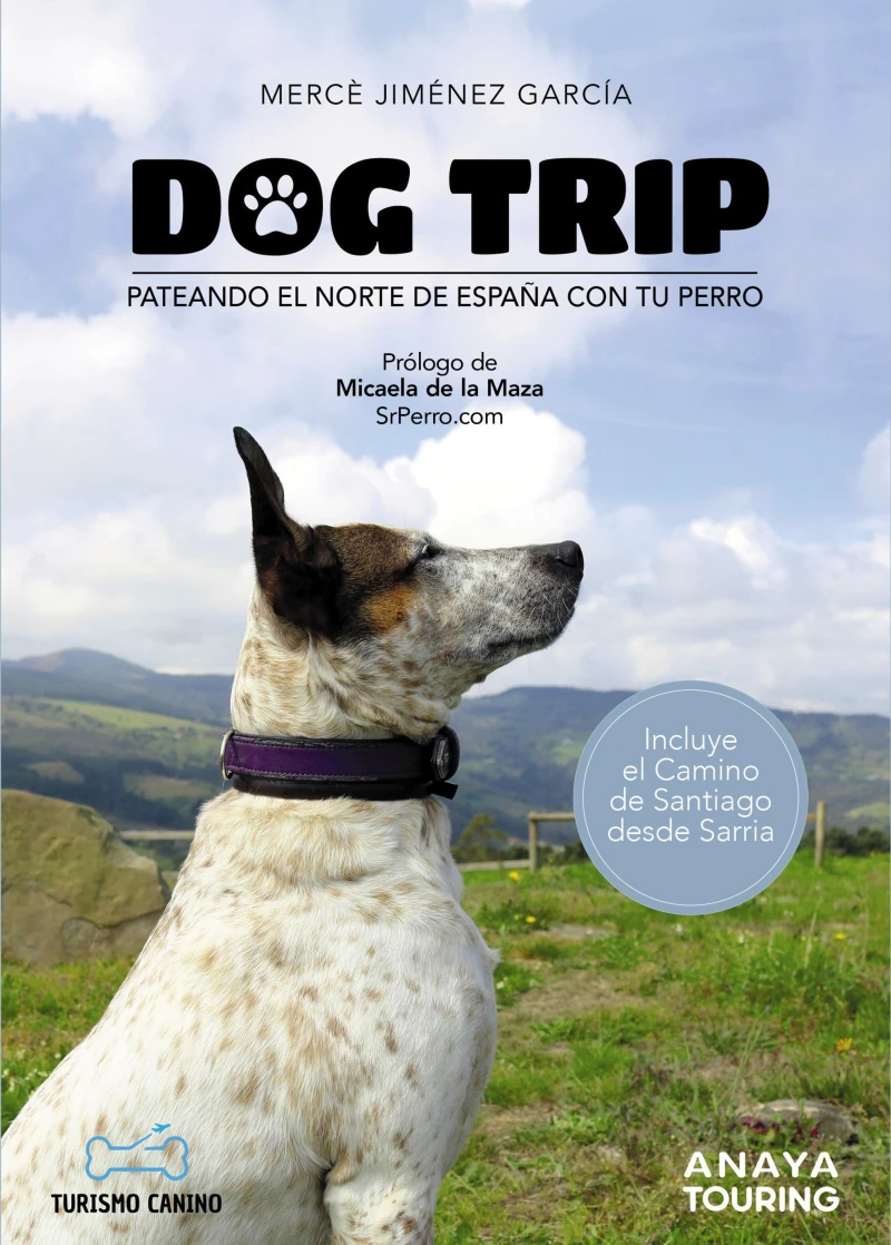 Portada: Dog trip. Pateando el norte de España con tu perro